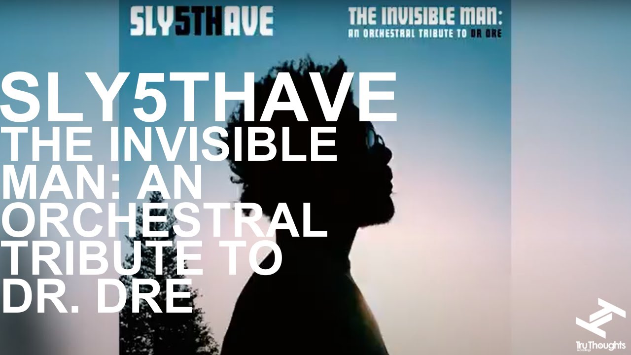 Sly5thAve - The Invisible Man: An Orchestral Tribute To Dr. Dre