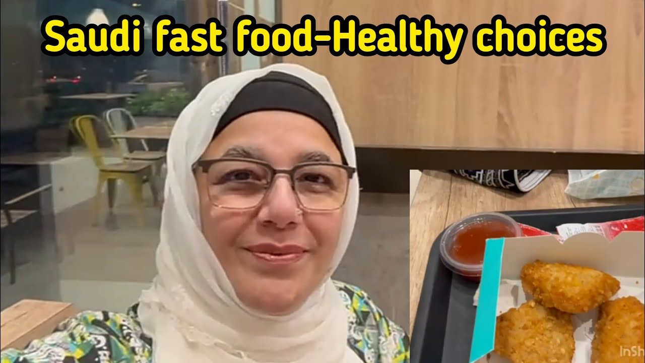 Saudi fast food-Healthy choices || healthy tips || diet with seemin