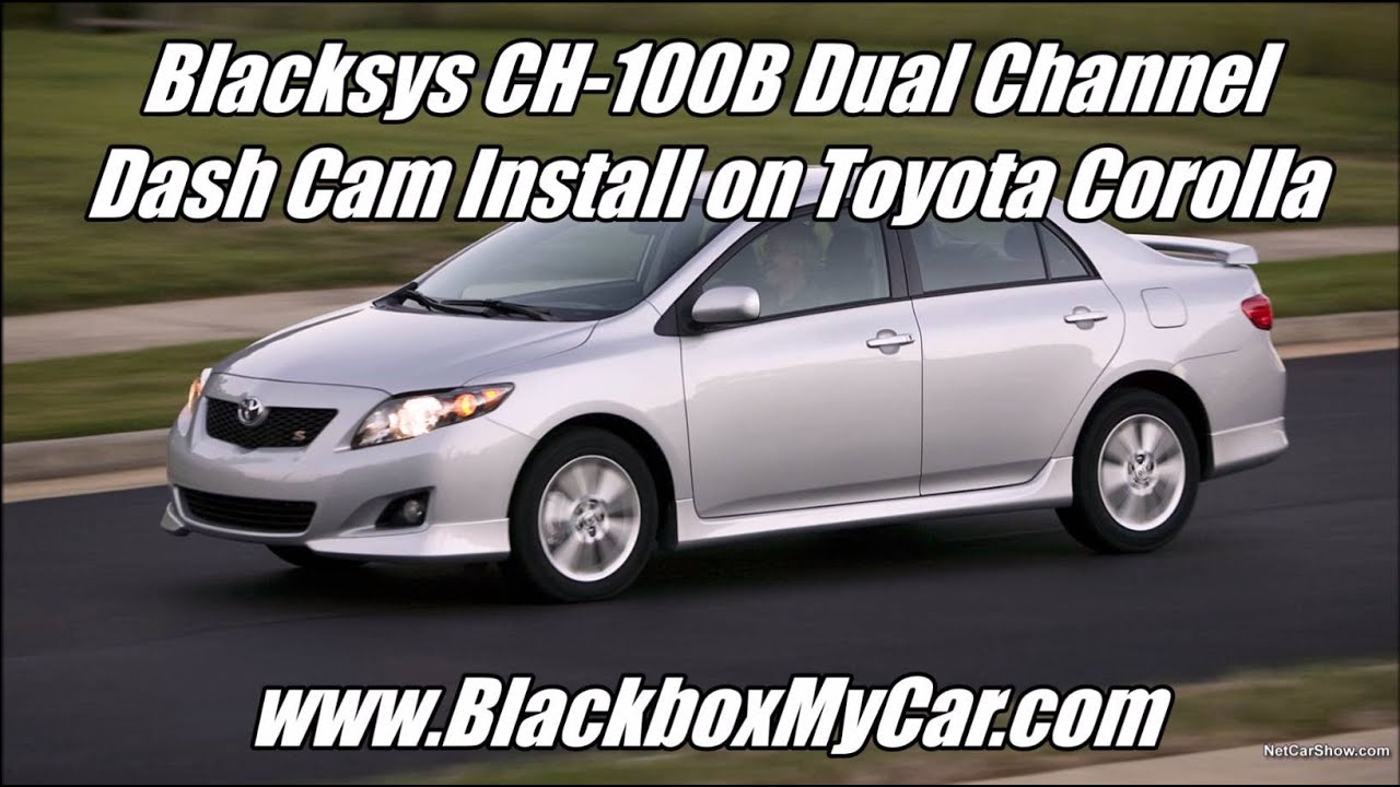 How to Install BlackSys CH-100B 2 Channel Dashcam - Toyota Corolla