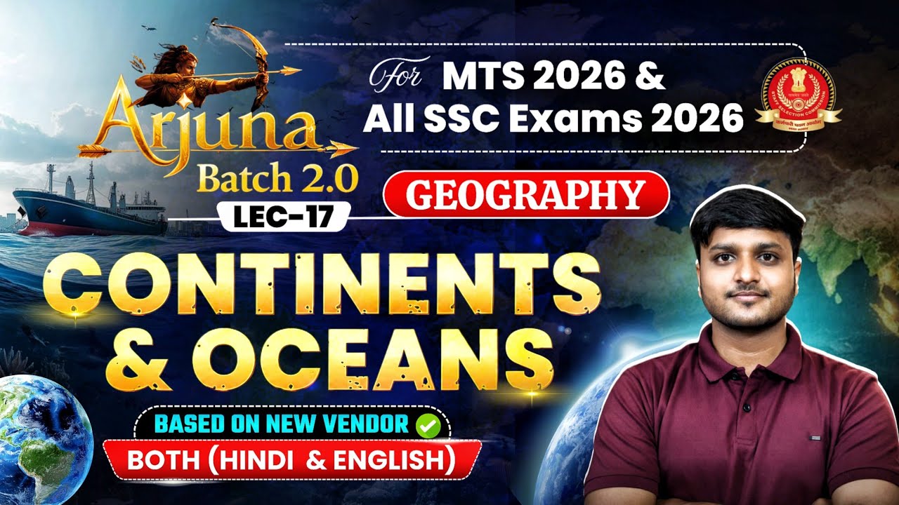 Ocean & Continents For SSC MTS 2026 & All SSC Exams 2026 | Arjuna Batch 2.0 | Geography Lec - 17