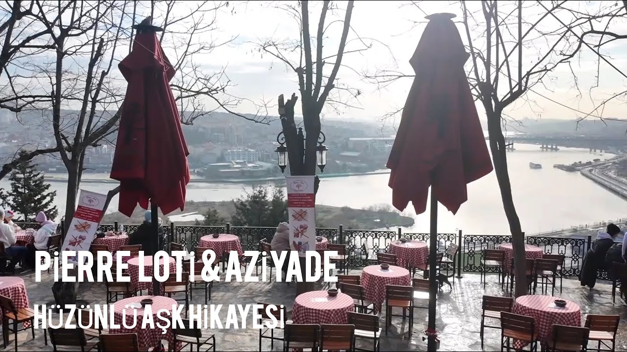 PİERRE LOTİ & AZİYADE'NİN HÜZÜNLÜ AŞK HİKAYESİ