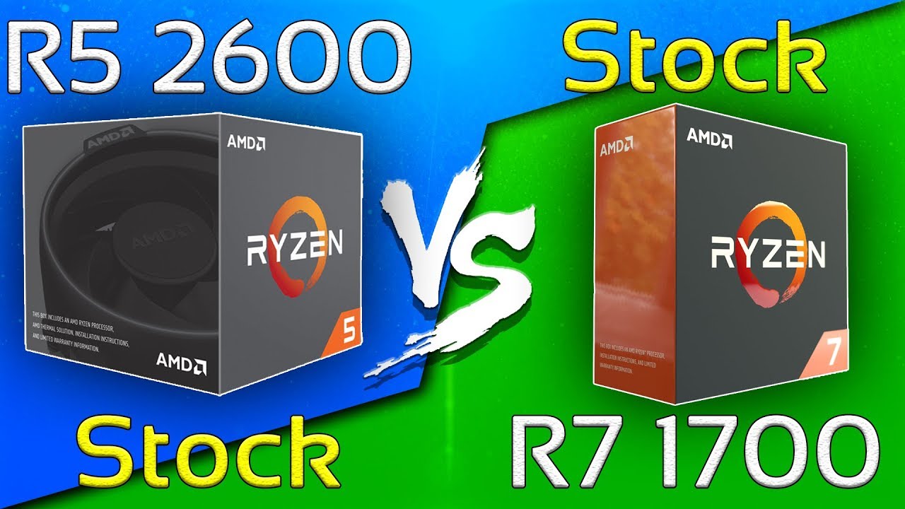 Ryzen 5 2600 vs Ryzen 7 1700 - COMPARISON
