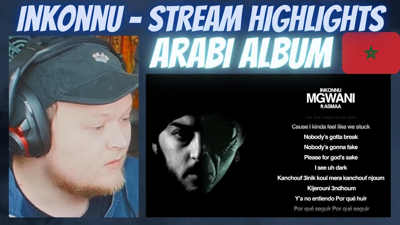 🇲🇦 Inkonnu - 3ala Toul (Hindi Zahra), Ouh Ouh (Small X), Mgwani (Asmae) Stream Highlights