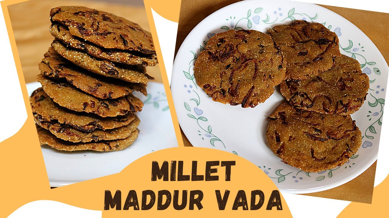 EVENING SNACK with MILLETS - MADDUR VADA | Dr Sarala