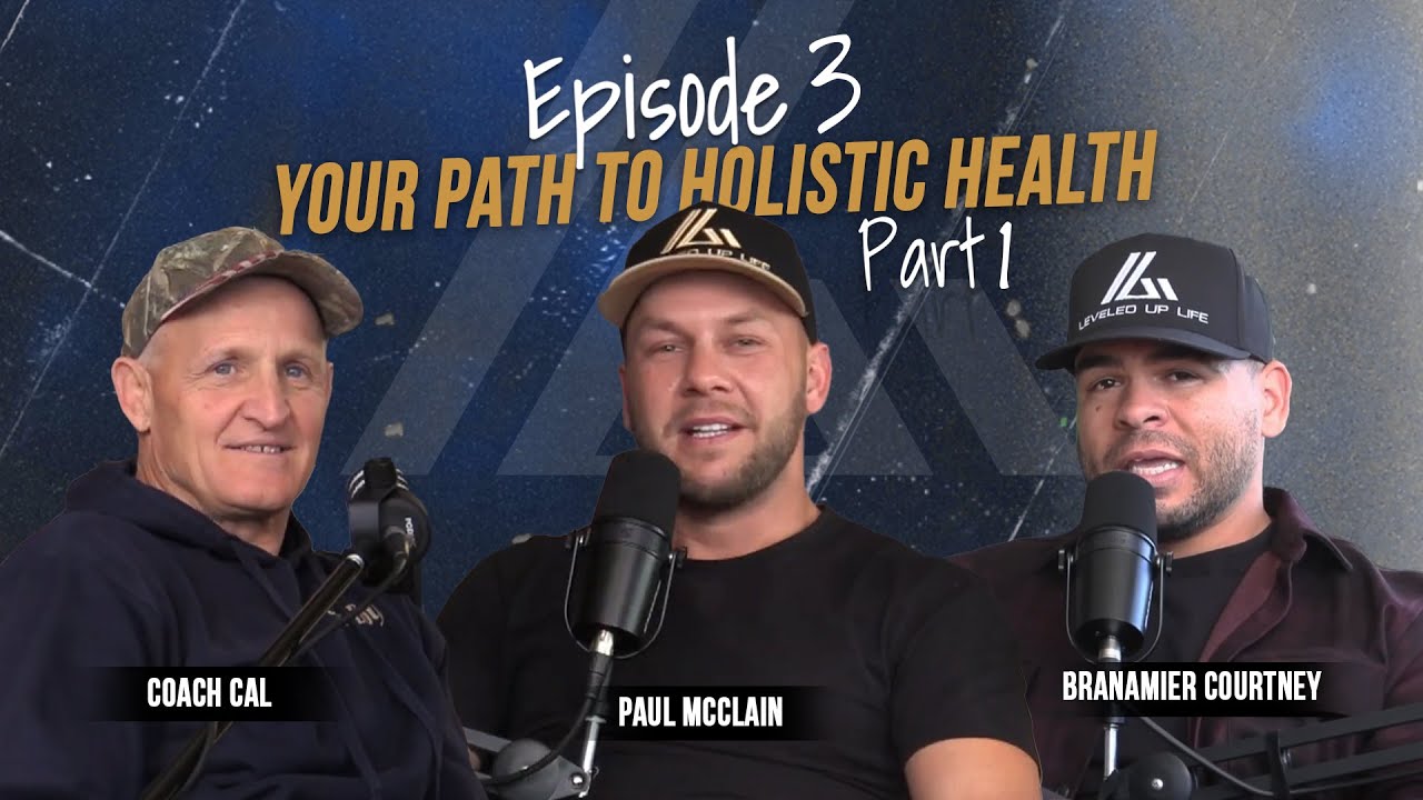 Your Path to Holistic Health Pt.1 with Coach Cal 