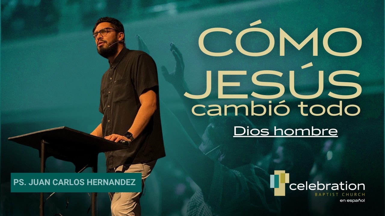 Semana #2 | Dios Hombre |  | Juan Hernandez