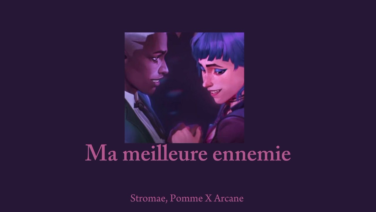 Ma meilleure ennemie + speed up - Arcane s2| Stromae, Pomme