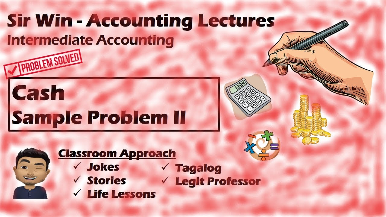 Lecture 01: Cash. [Intermediate Accounting]