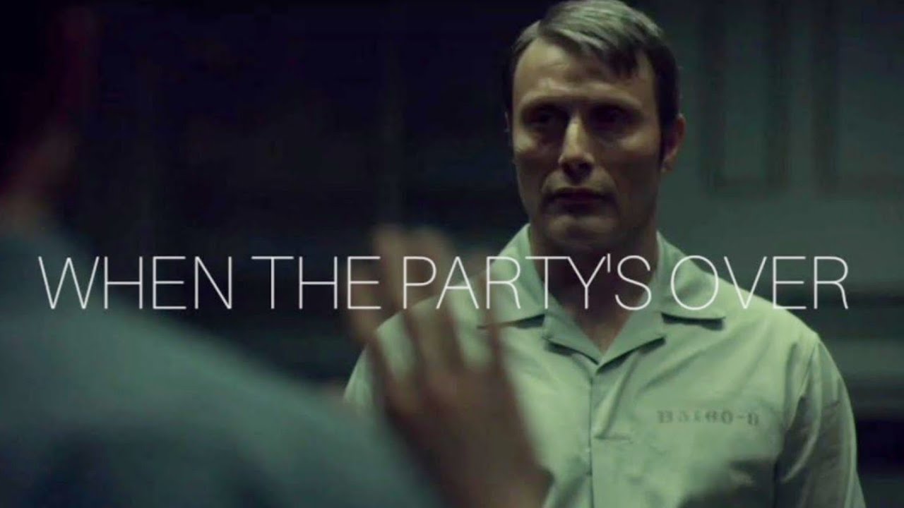 when the party's over (nothing is better sometimes) hannibal & will