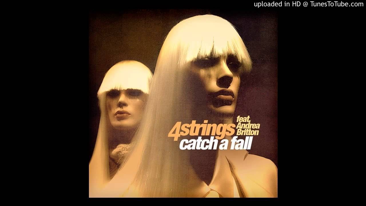 4 Strings feat Andrea Britton - Catch a Fall (First State's Dark Remix)