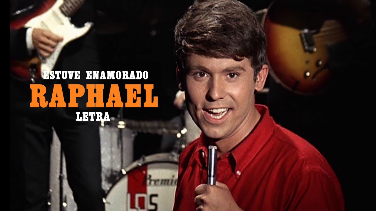 Raphael &bull; Estuve enamorado (Lyrics)