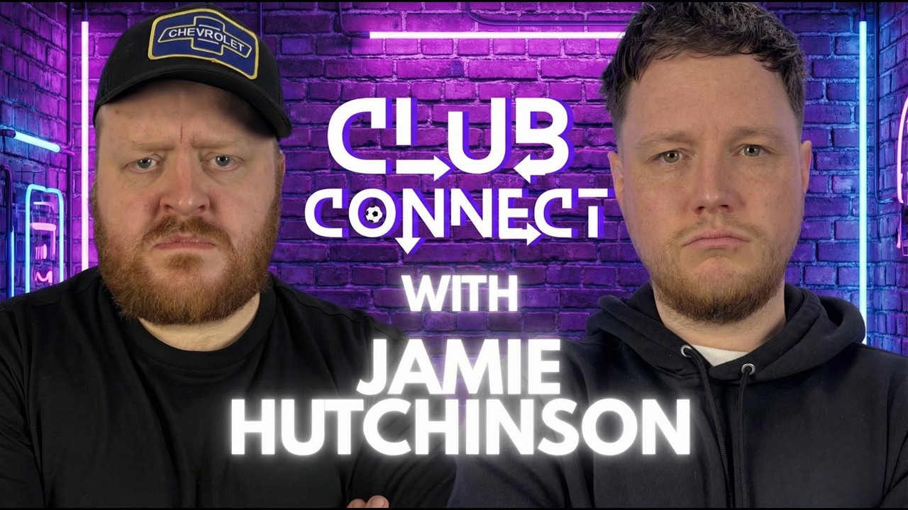 CLUB CONNECT ⚽ with Jamie Hutchinson