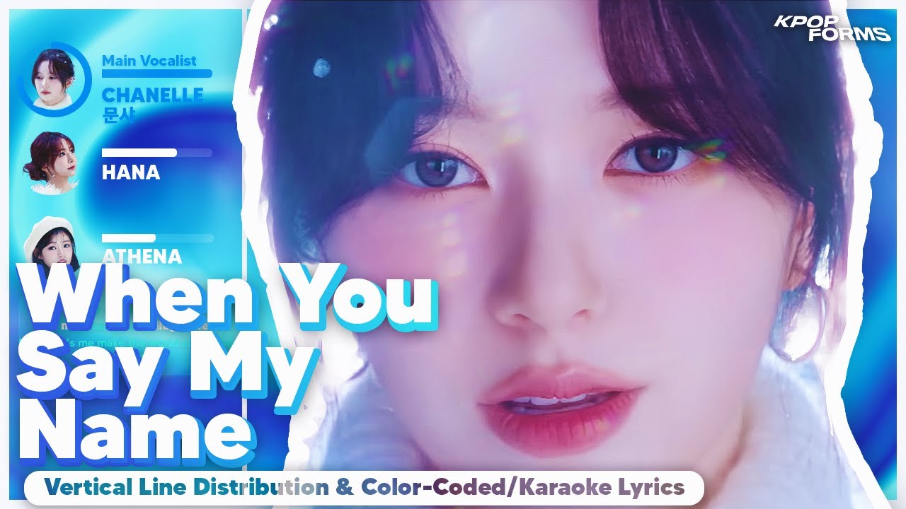 When You Say My Name - FIFTY FIFTY (Vertical Line Distribution + Color Coded Lyrics) REQUESTED