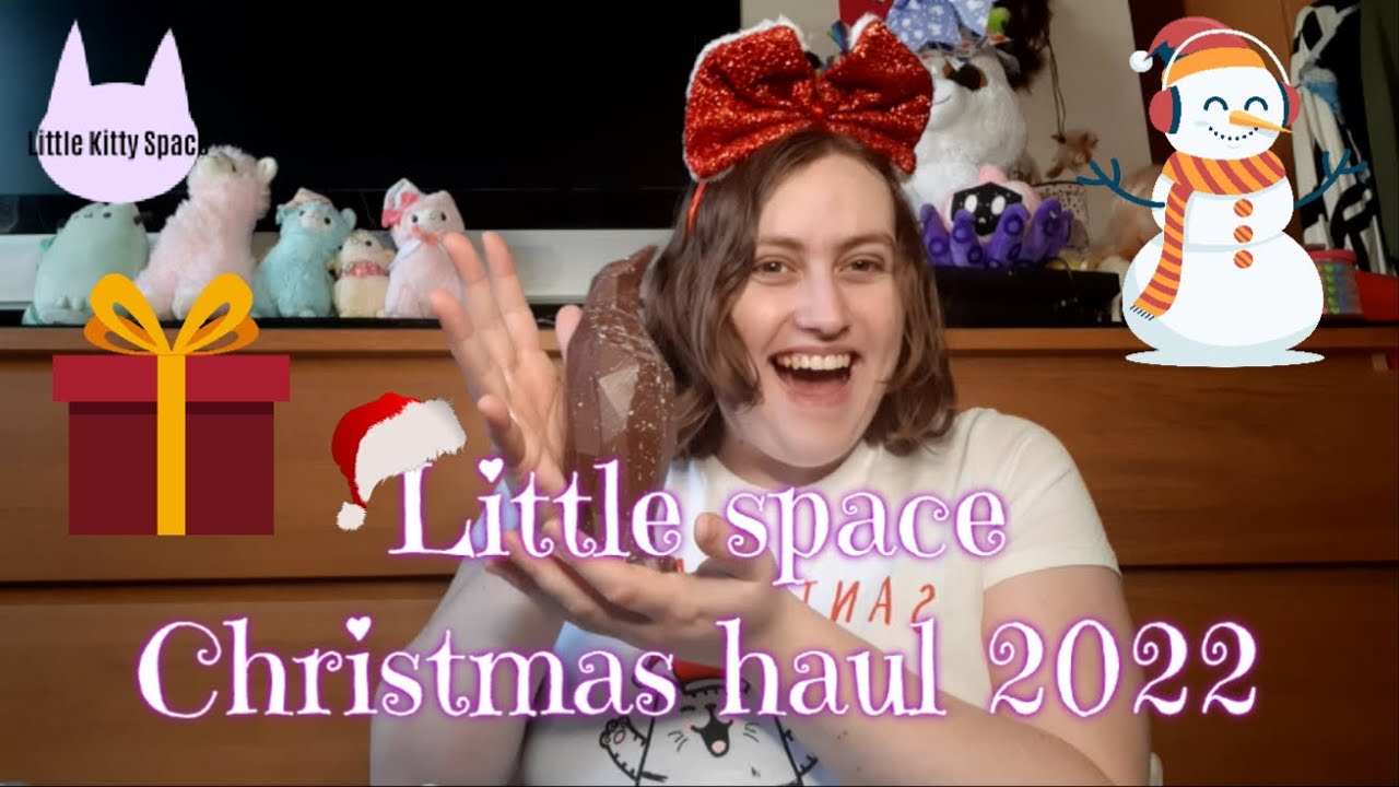 Little space Christmas haul 2022! | Age regression SFW