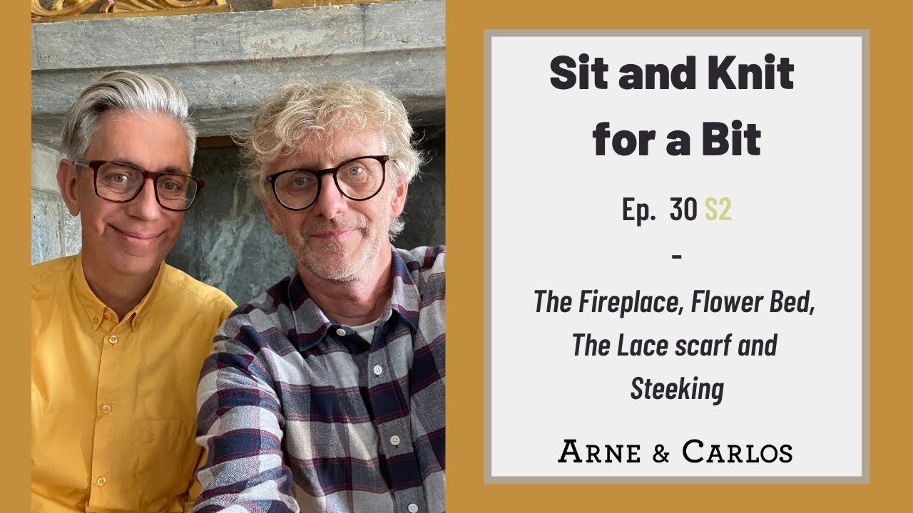 Sit and Knit for a Bit with ARNE & CARLOS - EP. 30 S2