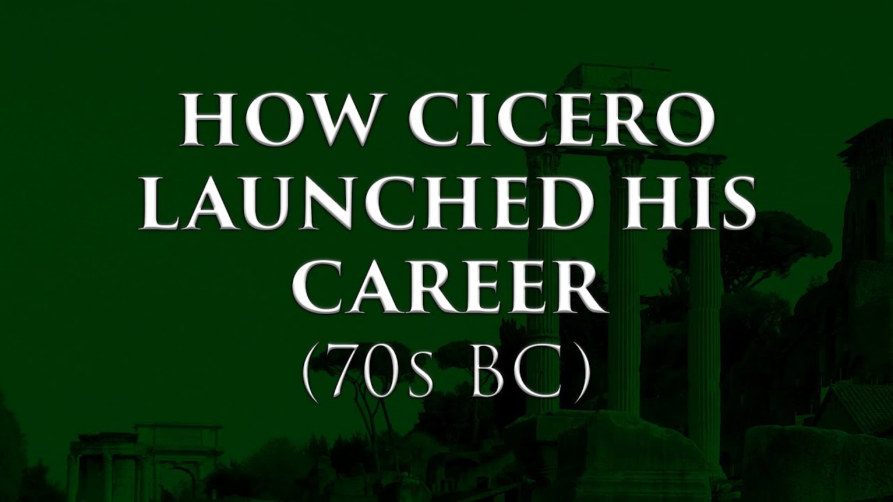 How Cicero Launched His Career (70s BC) | Prof. Colin Elliott
