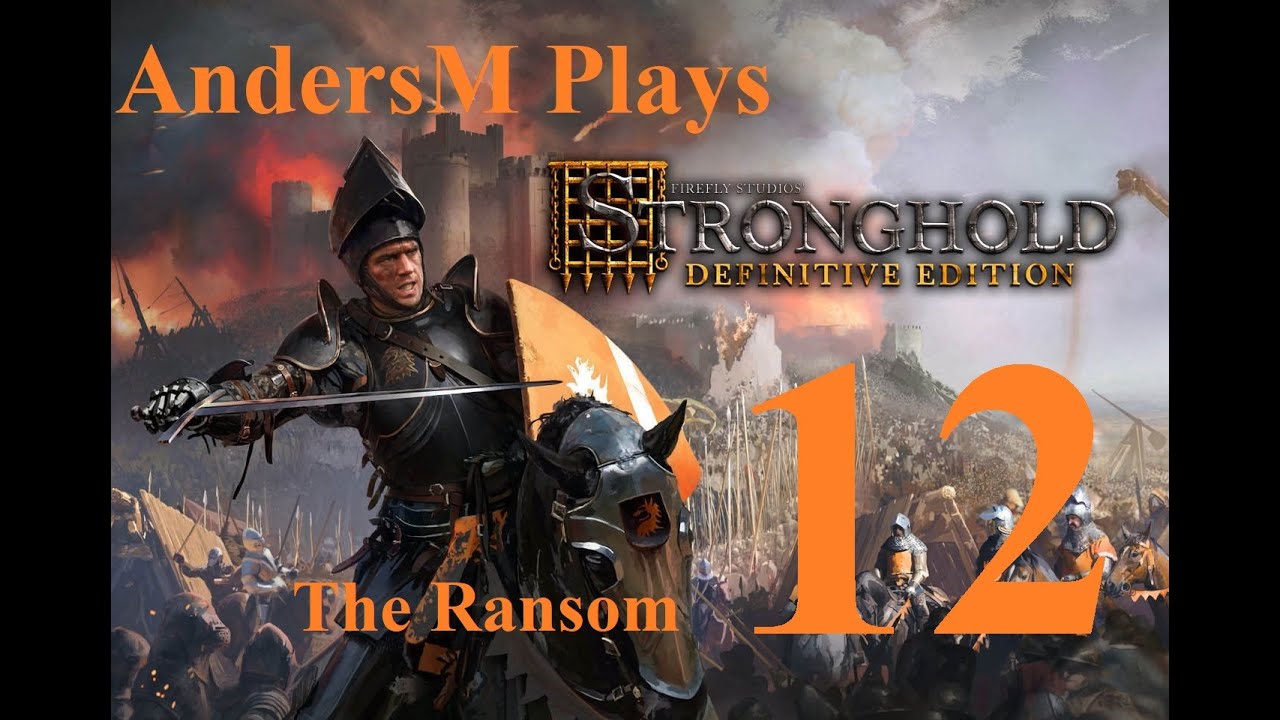 Stronghold Definite Edition: The Ransom, Mission 12