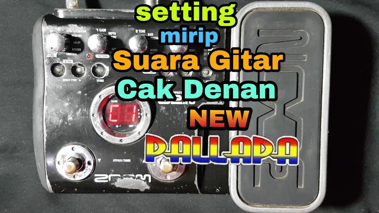 Tutorial setting Suara Gitar CAK DENAN new pallapa ZOOM G2.1u