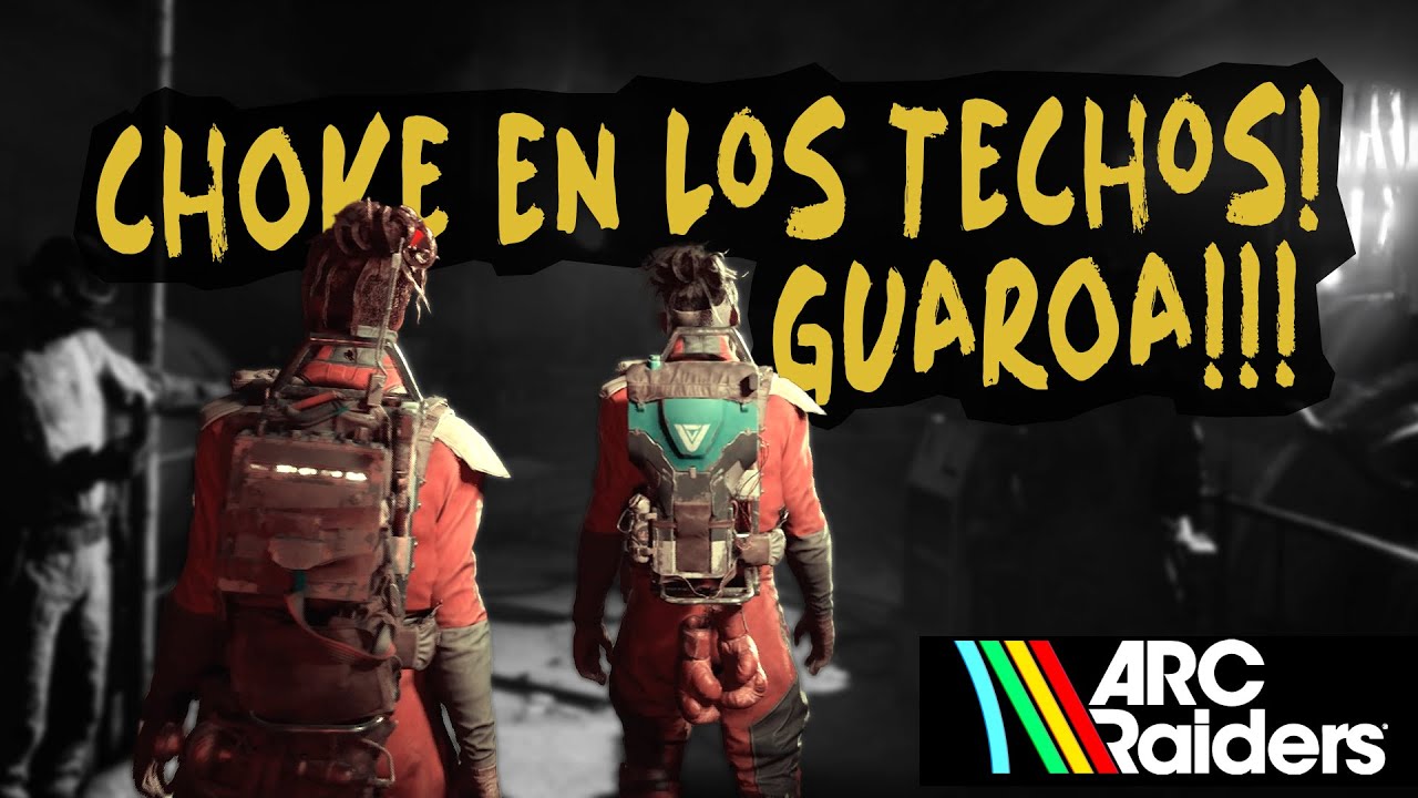 ARC RAIDERS - CHOKE EN LOS TECHOS | GUAROA | DUO | BURIED CITY