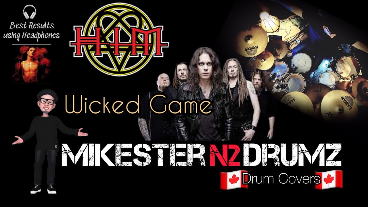 HIM - Wicked Game ( Drum Cover) 62 by MikesterN2drumz
