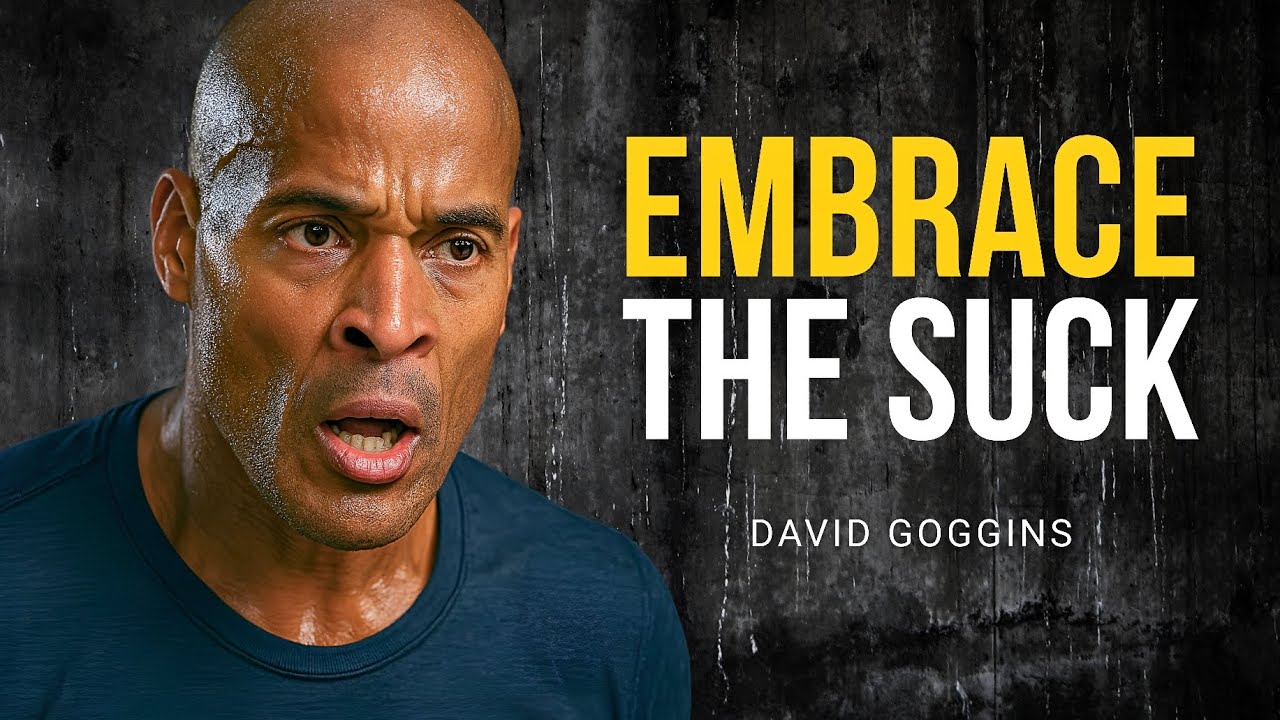 Embrace The Suck Motivation David Goggins