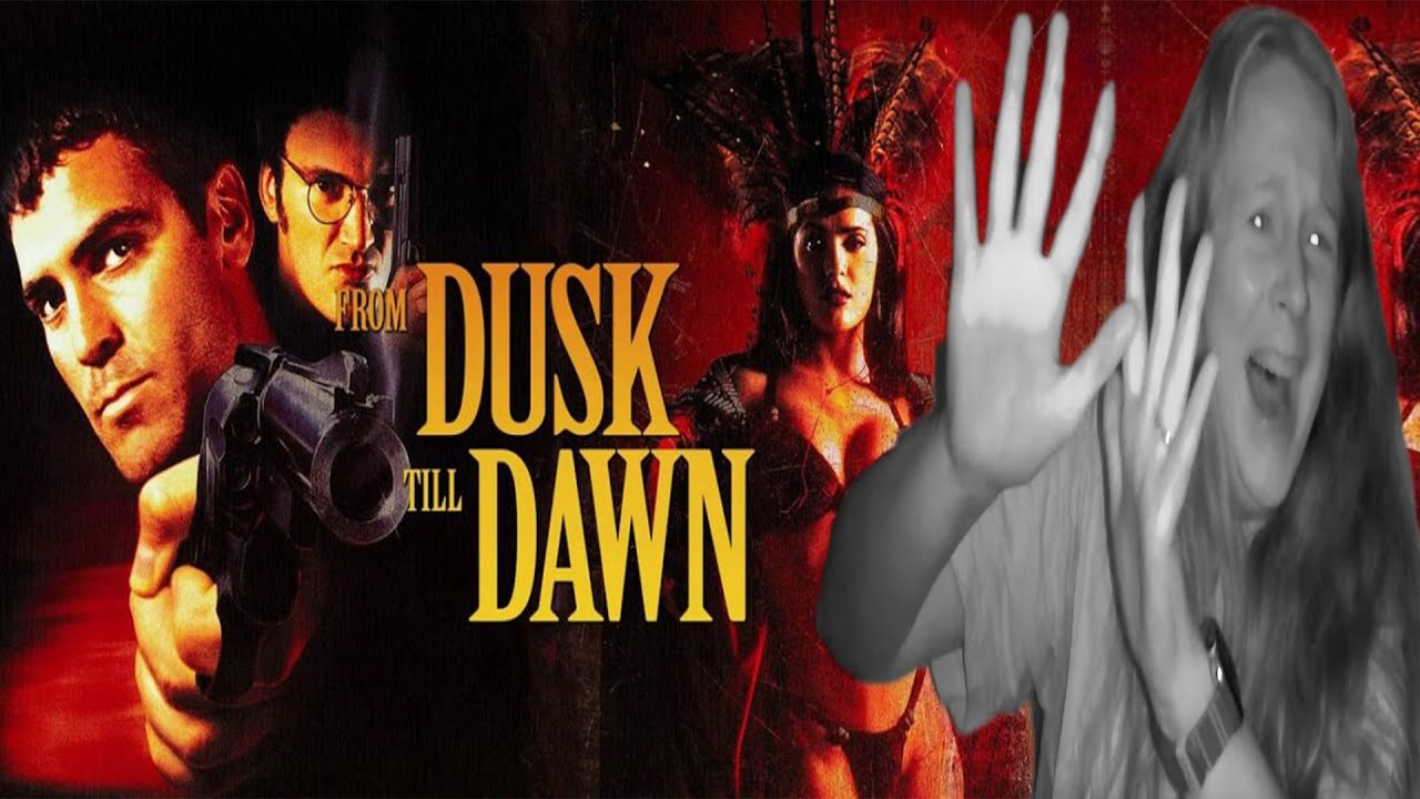 From Dusk Til Dawn * FIRST TIME WATCHING * reaction & commentary