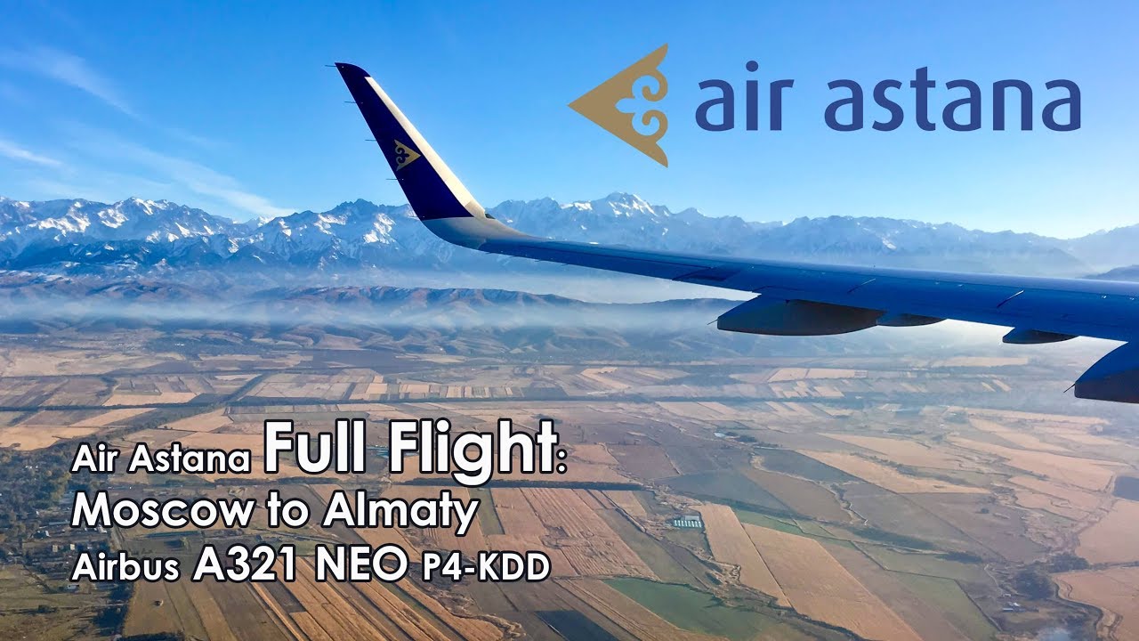 Air Astana Full Flight: Moscow to Almaty  Airbus A321 NEO P4-KDD