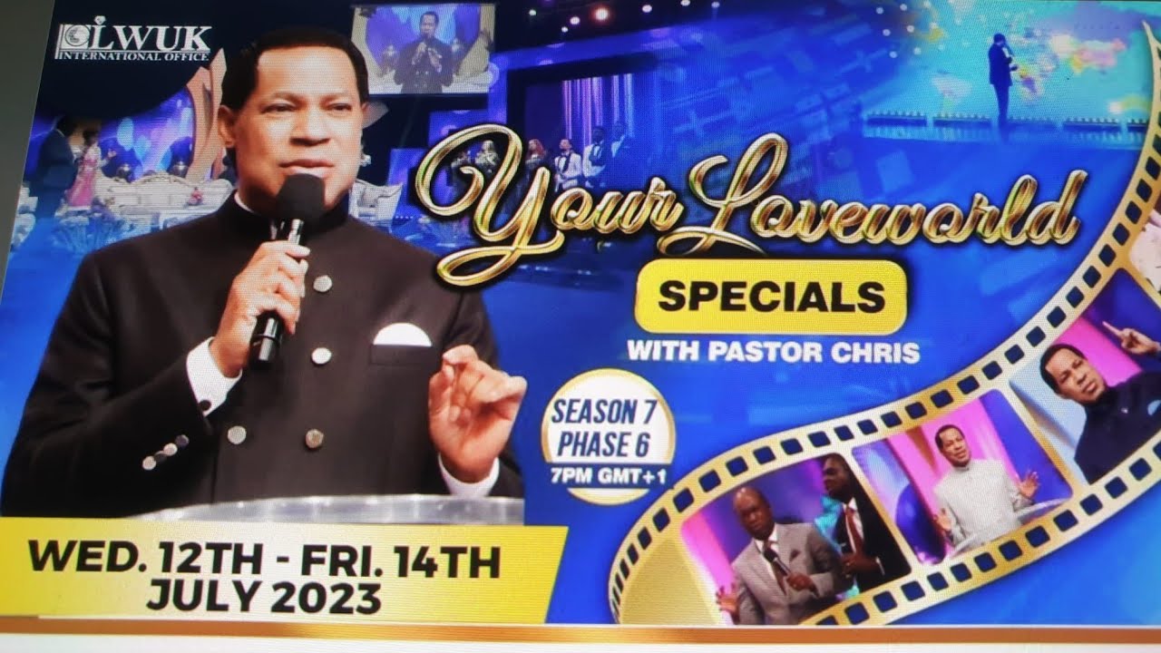 YOUR LOVEWORLD SPECIAL WITH PASTOR CHRIS SEASON 7 PHASE 6 DAY 1 ( WEDNESDAY 12TH JULY 2023 )