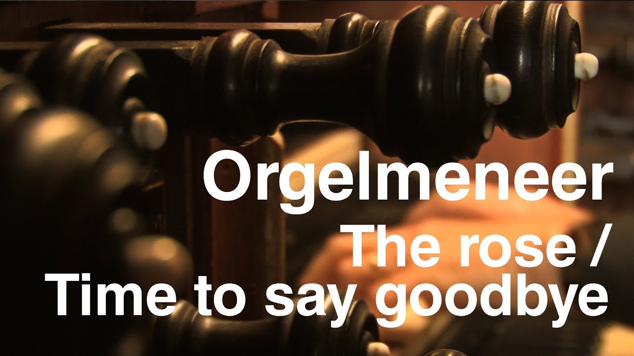 Jelle de Jong (Orgelmeneer) - The Rose & Time To Say Goodbye