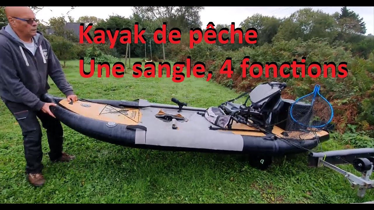 Kayak de p&ecirc;che, une sangle 4 fonctions.
