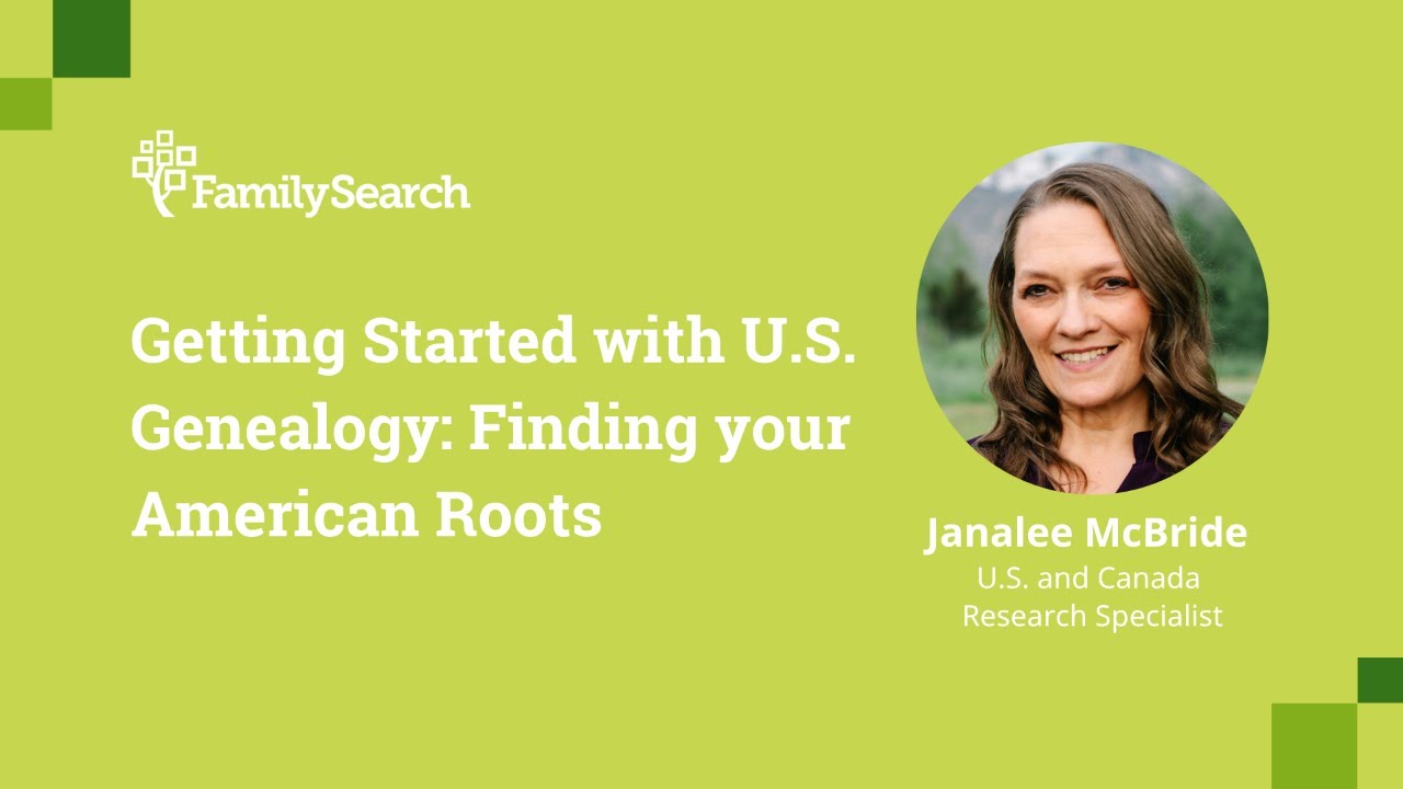 Getting Started with U.S. Genealogy: Finding your American Roots