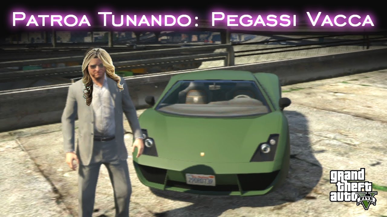 Patroa Tunando: Pegassi Vacca | GTA V [PT-BR]