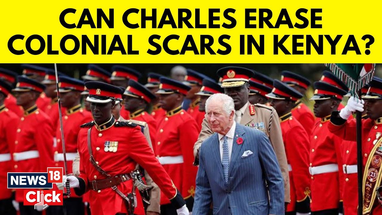 King Charles Kenya | Britain's King Charles Visits Kenya With Colonialism's Scars in Focus | N18V