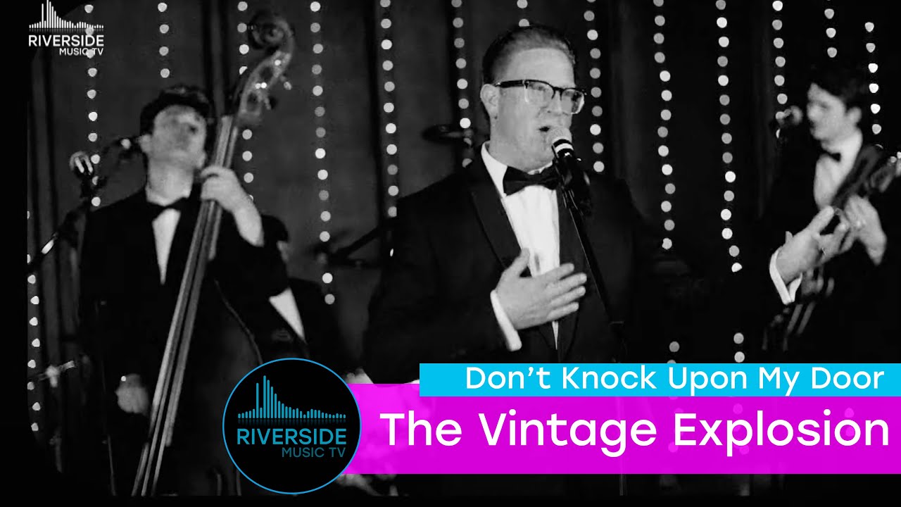 The Vintage Explosion - Don't Knock Upon My Door (Live on Riverside Music TV)