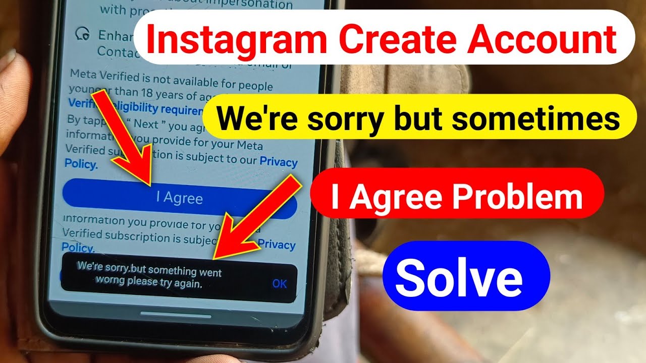 we are sorry but something went wrong instagram create account | Instagram i agree nahi ho raha hai