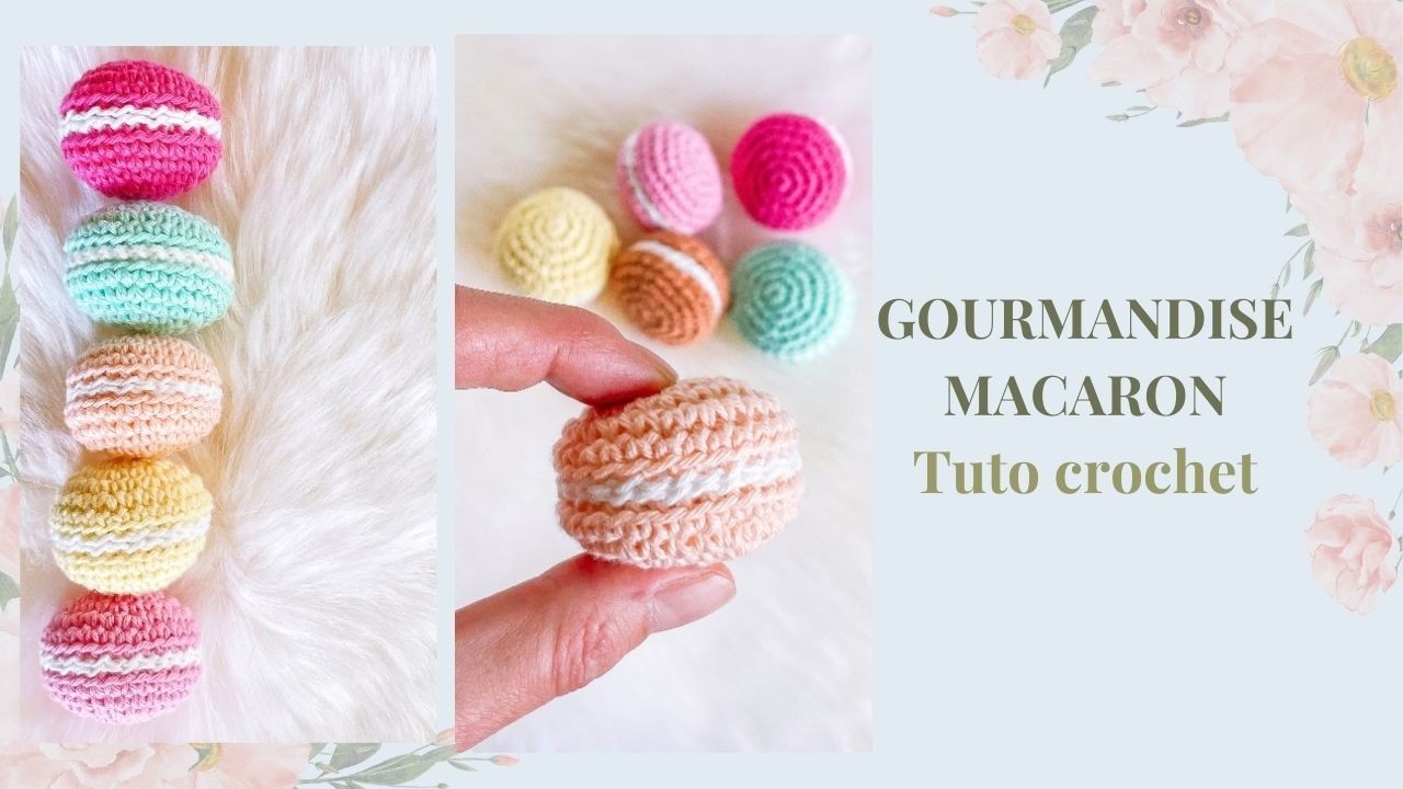 Tutoriel Macaron Amigurumi - Crochet Facile DIY