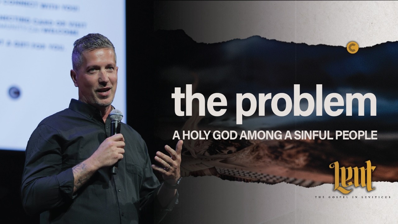 February 22 2026 | The Problem: A Holy God Among a Sinful People