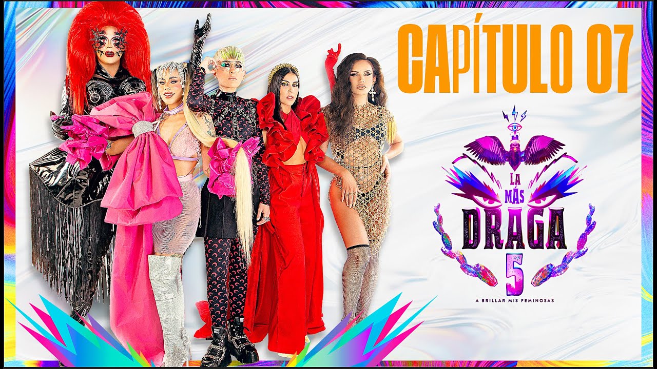 LA MÁS DRAGA 5 - Capítulo 07 