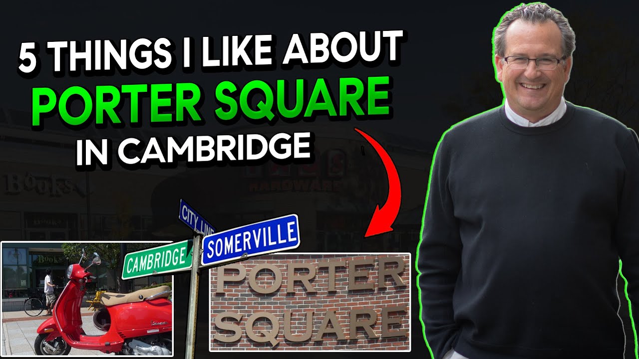 5 Things I like about Porter Square in Cambridge, MA