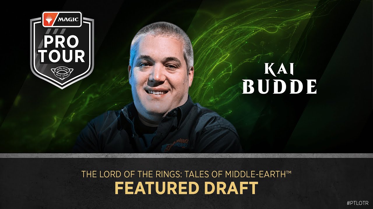 Kai Budde | The Lord of The Rings: Tales of Middle-earth™ Draft | Pro Tour The Lord of The Rings