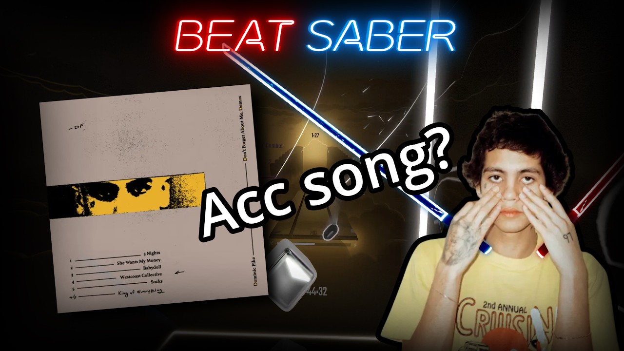 [Beat Saber] Babydoll | Dominic Fike - 97.49% FC