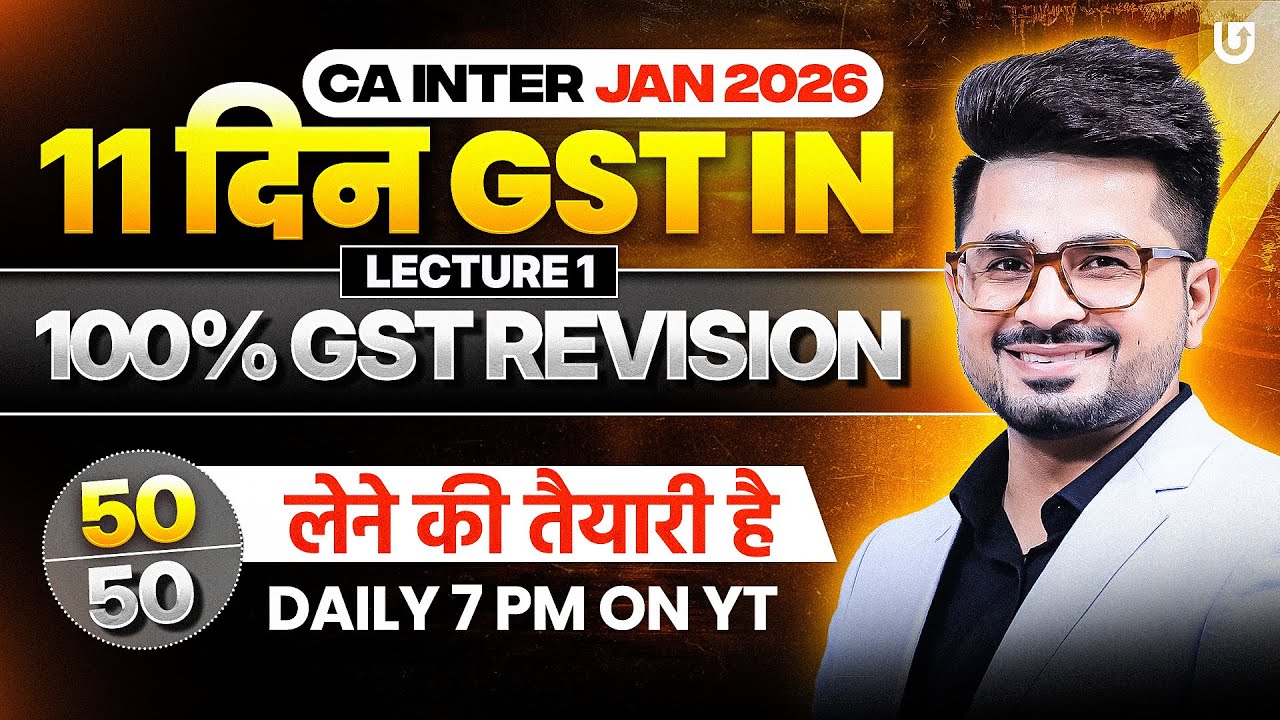 🔴Day - 1 (11 Din GST in)🔴 | CA Inter Jan 2026💯 | VG Sir #caexams #motivation #ultimateca
