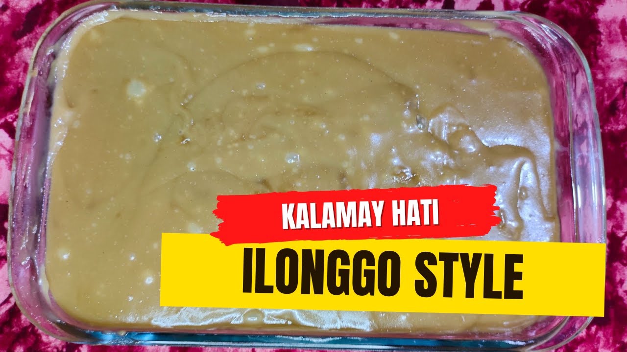 KALAMAY HATI ILONGGO STYLE