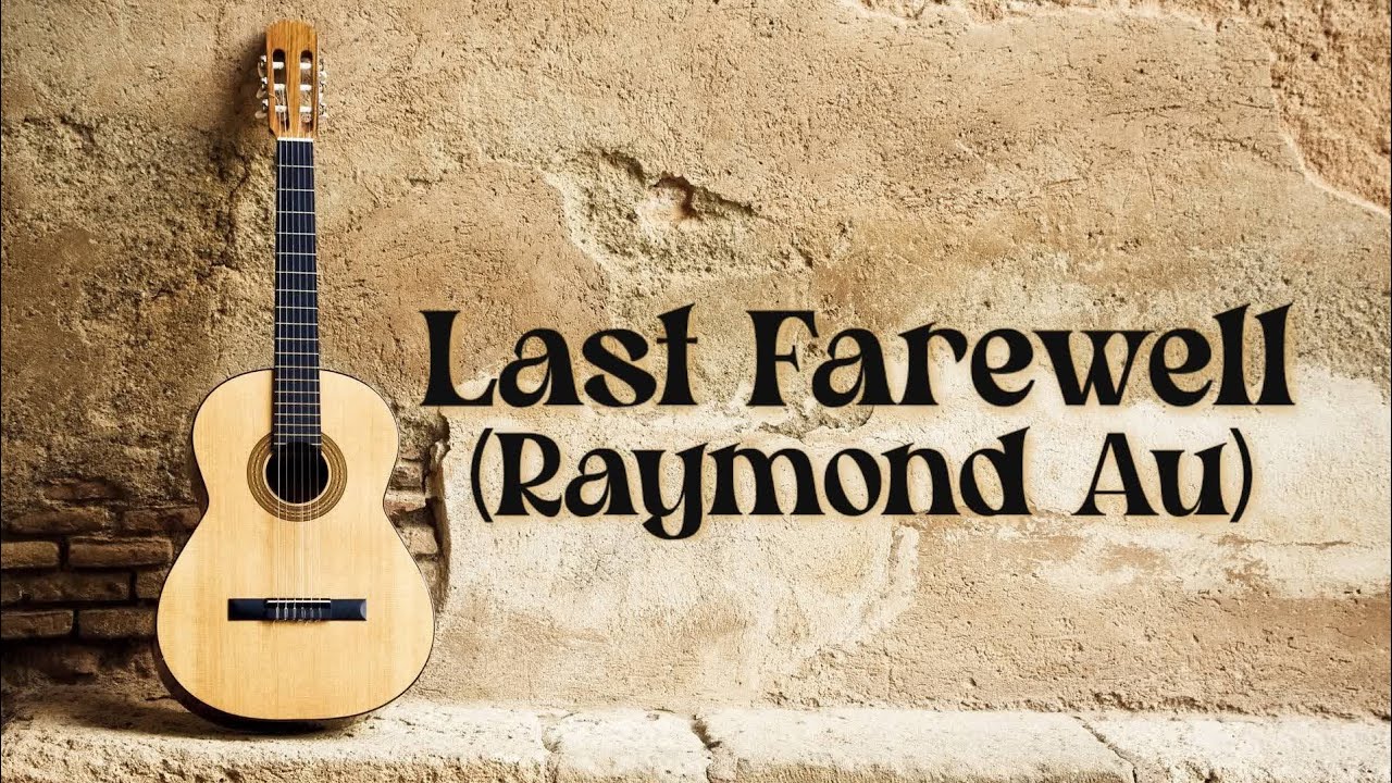 Last Farewell (Raymond Au)