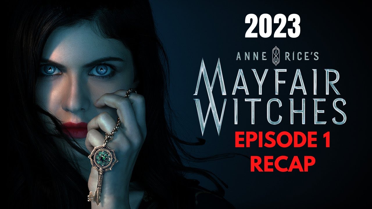 Mayfair Witches Recap S01 E01