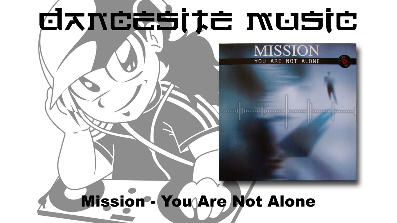 Mission - You Are Not Alone
