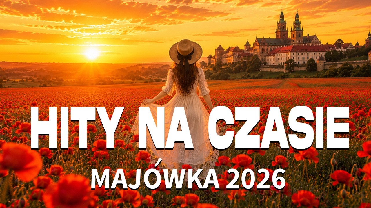 Eska Hity Maj&oacute;wka 2026 🌴 Radio Eska Hotlist 🔔 Top Radiowe Hity Polska