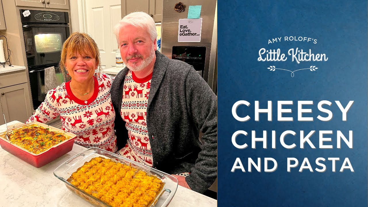 How to Make Cheesy Chicken Pasta Casserole | Amy Roloff's Little Kitchen