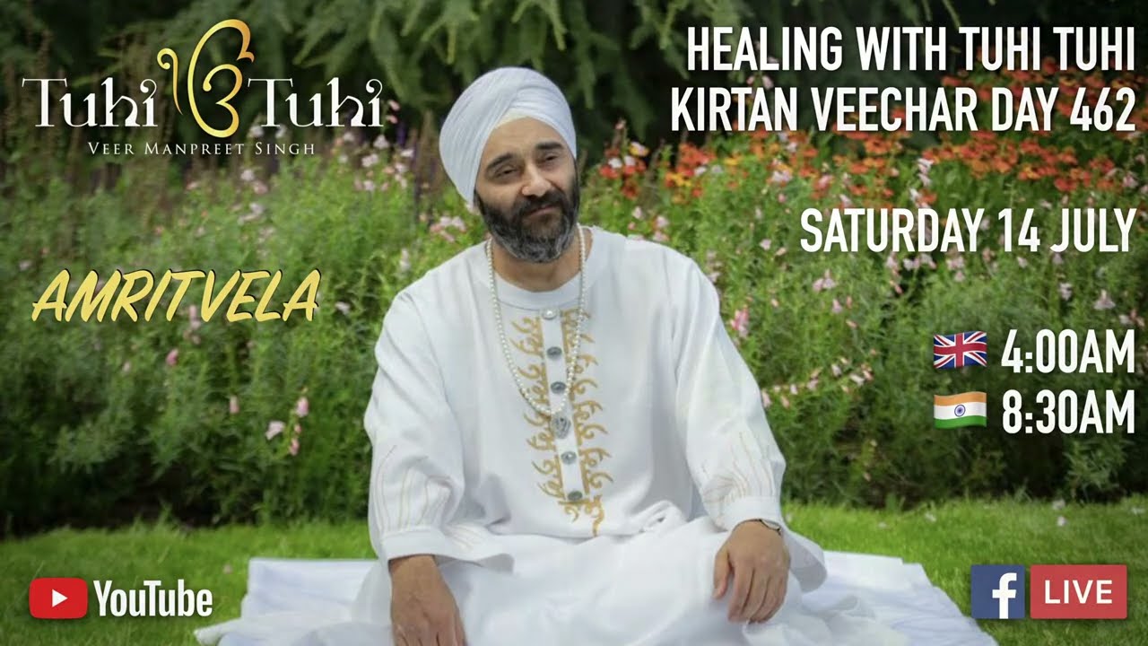 Healing with Tuhi Tuhi Kirtan Veechar Day 462 - AMRITVELA