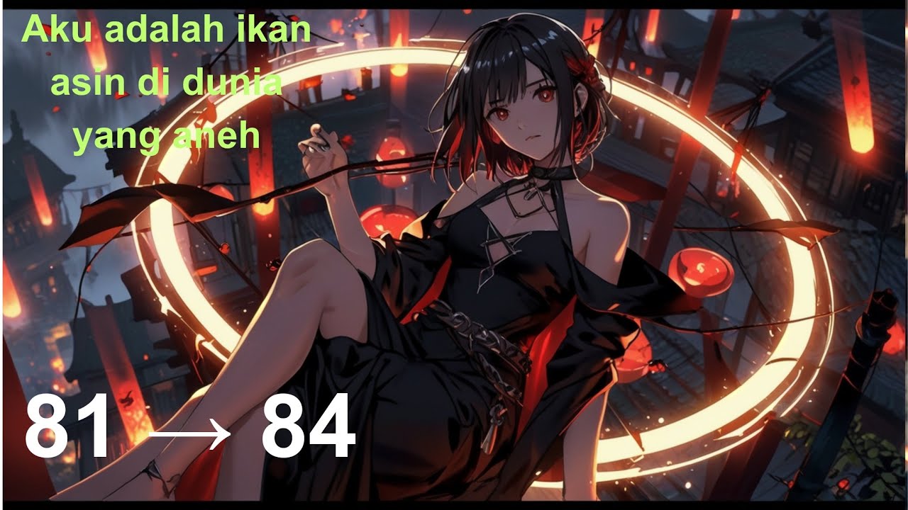 Aku adalah ikan asin di dunia yang aneh | Bab 081 - 084 | Cerita Audio Narasi